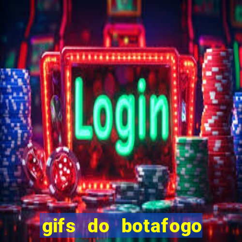 gifs do botafogo para whatsapp